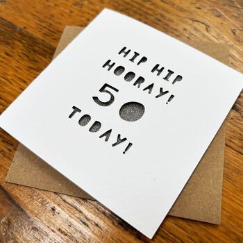 Milestone 50th Birthday Card 50 Years Old 'Hip Hip Hooray! You're 50 Today!' Paper Cut, 3 of 3