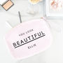 'You Look Amazing' Personalised Make Up Bag, thumbnail 3 of 4