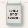 Bit Of Squirrel | Tea Towel, thumbnail 1 of 2