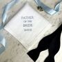 Personalised Father Of The Bride Handkerchief, thumbnail 2 of 8