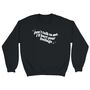 Don't Talk To Me Embroidered Crewneck Sweatshirt, thumbnail 3 of 3