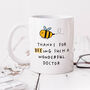 Personalised Mug 'Bee Ing Such A Wonderful Doctor', thumbnail 1 of 3