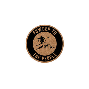Round Cork Coaster 'Powder To The People' | Homeware | Tableware | Ski | Skiing Accessory | Mountains, 2 of 2