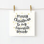 Mery Christmas To My Favourite Weirdo Card, thumbnail 1 of 4