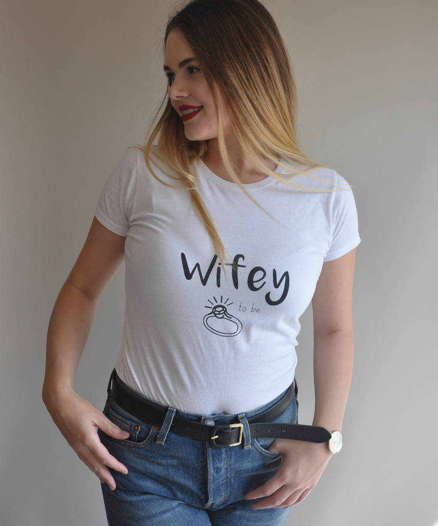 Wifey To Be Hand Pressed T Shirt By Larnies