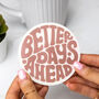 Positivity Card With Better Days Ahead Pvc Coaster Gift, thumbnail 3 of 5