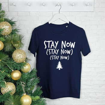 Stay Now Christmas T Shirt, 2 of 6