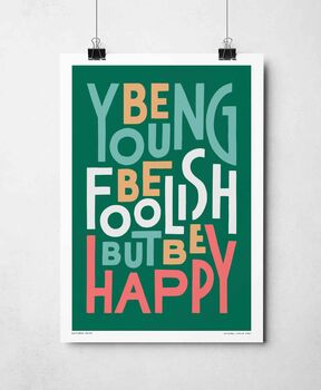 Be Young Be Foolish Print, 5 of 11