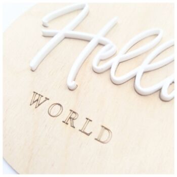 'Hello' World' Baby Announcement Plaque, 3 of 4