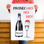 'Prosechohoho' Prosecco Christmas Tea Towel, thumbnail 1 of 4
