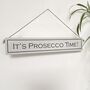 'Drink Prosecco' Hand Painted Wooden Sign, thumbnail 1 of 5