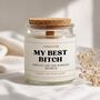 Friendship Gift For Her Funny Scented Candle My Best Bitch, thumbnail 1 of 5
