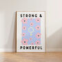 Feminist Floral Strong And Powerful Nursery Print, thumbnail 1 of 4