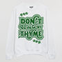 Don't Waste My Thyme Women's Slogan Sweatshirt, thumbnail 11 of 11