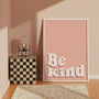 Be Kind Print, thumbnail 1 of 6