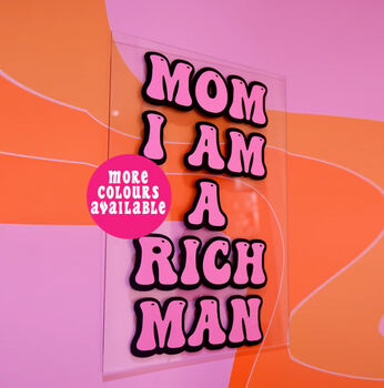 Mom I Am A Rich Man Clear Acrylic Vinyl Plaque Decor, 5 of 10