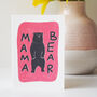 Mama Bear Card For Mum, thumbnail 1 of 4