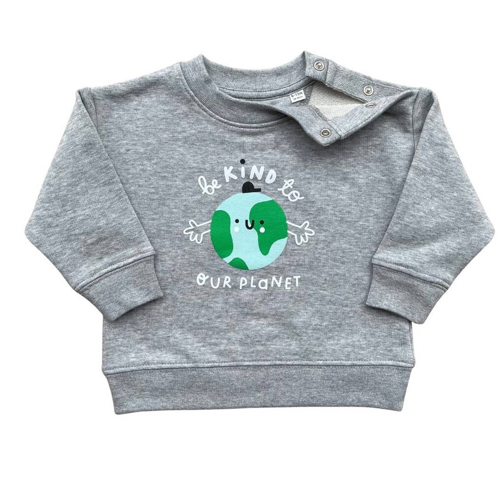 'Be Kind To Our Planet' Earth Baby Sweatshirt, 1 of 3