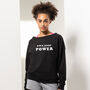Own Your Own Power Motivational Slouch Sweatshirt, thumbnail 4 of 4