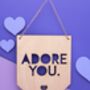 'Adore You' Wooden Hanging Sign, thumbnail 3 of 3