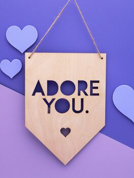 'Adore You' Wooden Hanging Sign, 3 of 3