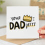 'Your Dadjesty' Card, thumbnail 1 of 2