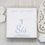 Sterling Silver Necklace – Happy Birthday Sis, thumbnail 1 of 3