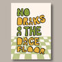 No Drinks On The Dancefloor Print, thumbnail 5 of 5