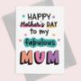 Fabulous Mum Mothers Day Card, thumbnail 1 of 7