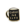 Coffee For Life Enamel Pin Badge, thumbnail 2 of 3