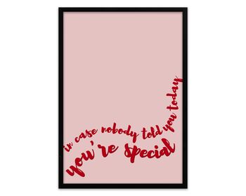 In Case Nobody Told You Today, You're Special, 2 of 5