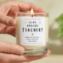 Personalised Amazing Teacher Gift, Scented Candle, thumbnail 1 of 8