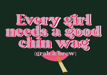 Every Girl Needs A Good Chin Wag Print, 3 of 3
