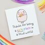 Thanks For Being A Safe Place In A Loud World Card, thumbnail 1 of 4