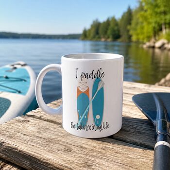 I Paddle For Balance In My Life Mug, 2 of 6