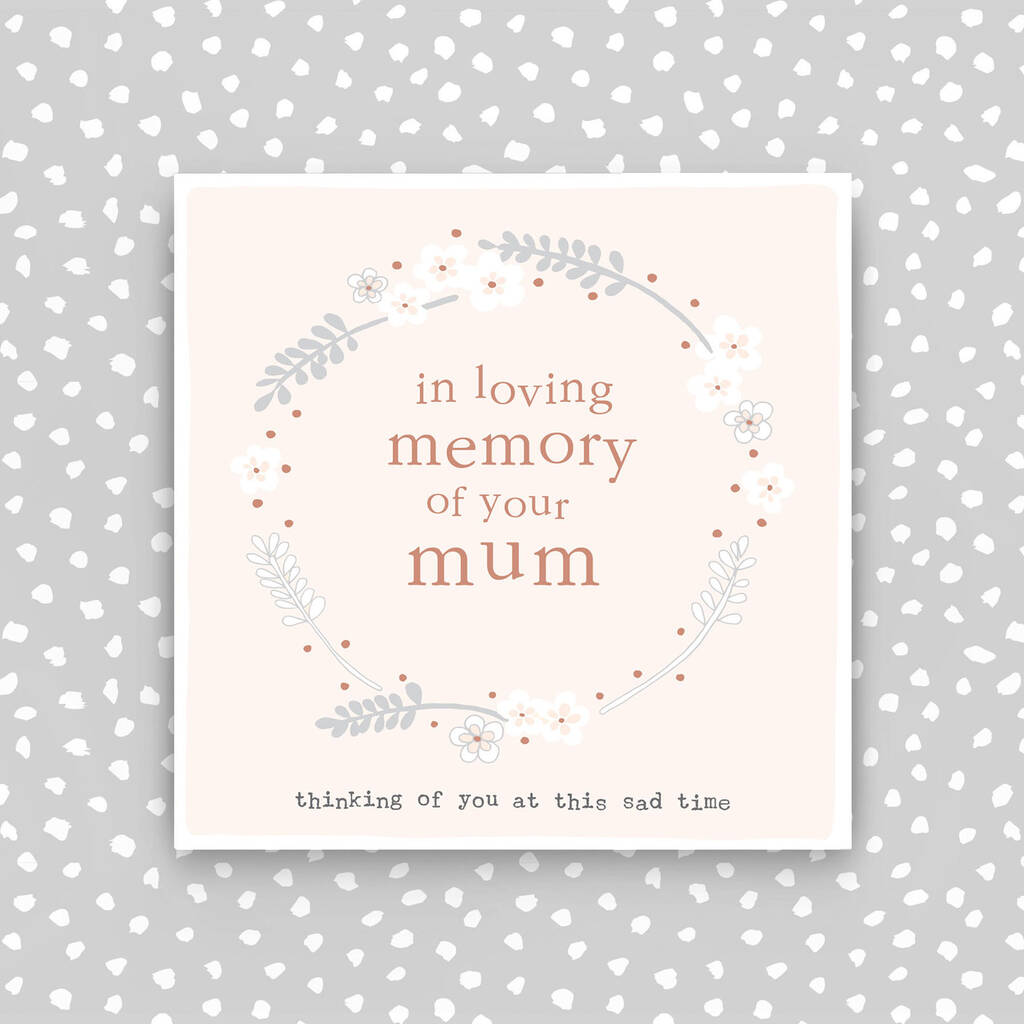 In Loving Memory Of Your Mum Condolence Card