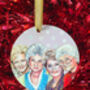 Golden Girls Christmas Bauble, thumbnail 5 of 6