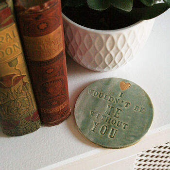 I Wouldn't Be Me Without You Ceramic Coaster, 3 of 8