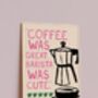 Barista Was Cute Coffee Print, thumbnail 2 of 3