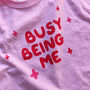 Kids 'Busy Being Me' T Shirt, thumbnail 3 of 3