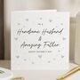 Personalised Father's Day Card For Handsome Husband, thumbnail 1 of 7