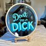 Sign Written Mirror 'Don't Be A Dick', thumbnail 1 of 3