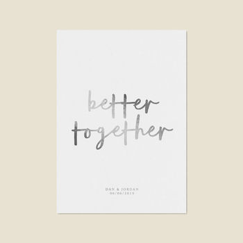 Personalised 'Better Together' Foil Wedding Print, 3 of 3