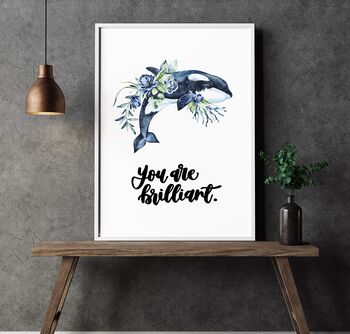 You Are Brilliant Whale Print, 3 of 5