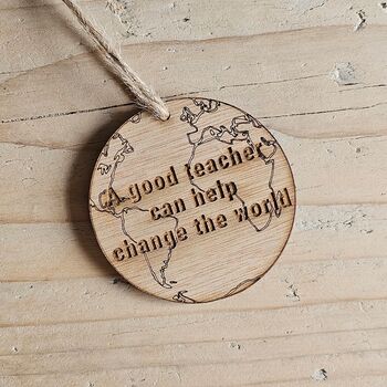 'A Good Teacher…Change The World' Decoration And Card, 2 of 2