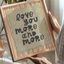 Love You More And More Brown Print, thumbnail 2 of 2