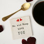 Me And Mummy Love You Ceramic Coaster, thumbnail 5 of 8