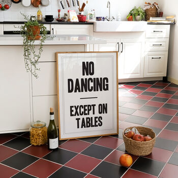 No Dancing Except On Tables Kitchen Wall Print, 5 of 8