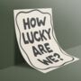 How Lucky Are We? Print | Gratitude Wall Art, thumbnail 3 of 4