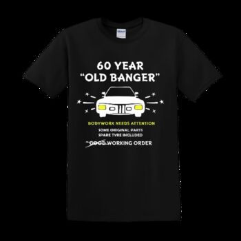 Funny 60th Birthday “Old Banger” T Shirt, Sweatshirt Or Tote Bag Gift, 8 of 8